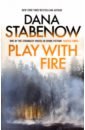 цена Stabenow Dana Play With Fire