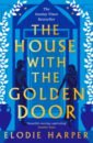 Harper Elodie The House with the Golden Door