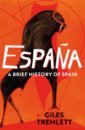 Tremlett Giles Espana. A Brief History of Spain davis miles sketches of spain lp щетка для lp brush it набор