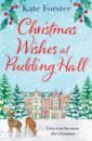 Forster Kate Christmas Wishes at Pudding Hall st john lauren a friend for christmas