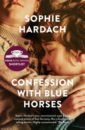Hardach Sophie Confession with Blue Horses