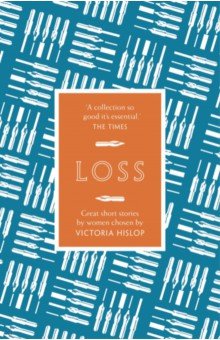 

The Story. Loss. Great Short Stories for Women by Women