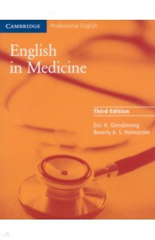 English in Medicine. 3rd Edition. A Course in Communication Skills Cambridge