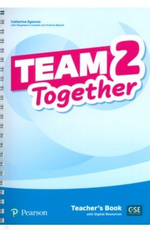 Zgouras Catherine, Custodio Magdalena, Bewick Victoria - Team Together. Level 2. Teacher's Book with Digital Resources