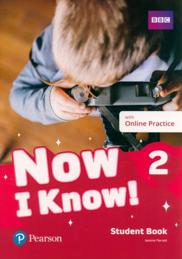 Now I Know! Level 2. Student's Book with Online Practice