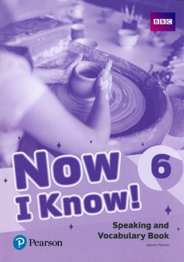 Now I Know! Level 6. Speaking and Vocabulary Book