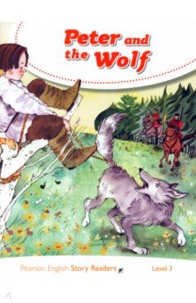 Peter and the Wolf. Level 3, Age 7-9