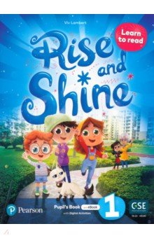 Lambert Viv - Rise and Shine. Level 1. Learn to Read. Pupil's Book and eBook with Digital Activities and Resources