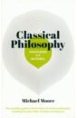 Moore Michael Classical Philosophy In A Nutshell ancient rhetoric from aristotle to philostratus