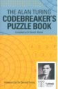 цена The Alan Turing Codebreaker's Puzzle Book