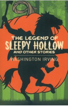 Irving Washington - The Legend of Sleepy Hollow and Other Stories