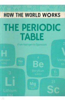 The Periodic Table. From Hydrogen to Oganesson Arcturus