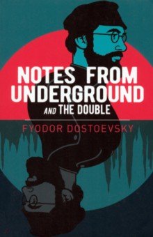 Обложка книги Notes from Underground and The Double, Dostoevsky Fyodor