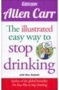 Carr Allen The Illustrated Easy Way to Stop Drinking carr allen your personal stop drinking plan