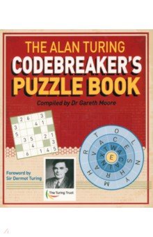 The Alan Turing Codebreaker's Puzzle Book Arcturus