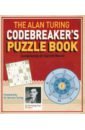 The Alan Turing Codebreaker's Puzzle Book cawthorne nigel alan turing the enigma man