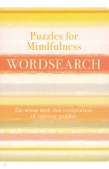 Puzzles for Mindfulness Wordsearch. De-stress with this Compilation of Calming Puzzles