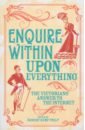 Enquire Within Upon Everything. The Book That Inspired the Internet enquire within upon everything the book that inspired the internet