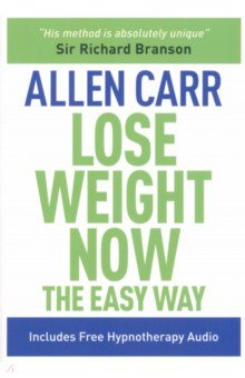Carr Allen - Lose Weight Now. The Easy Way