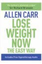Carr Allen Lose Weight Now. The Easy Way woolley katie healthy eating