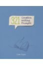 Dyer Lisa 321 Creative Writing Prompts the wellbeing journal creative activities to inspire