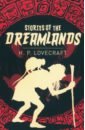 Lovecraft Howard Phillips Stories of the Dreamlands penny dreadfuls tales of horror