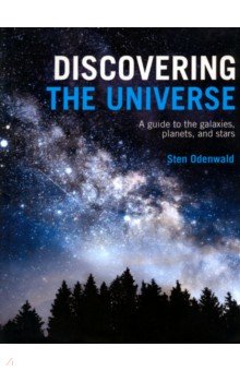 

Discovering The Universe. A Guide to the Galaxies, Planets and Stars