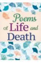 Poems of Life and Death poems of life and death