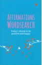 Saunders Eric Affirmations Wordsearch Book. Today I Choose to Be Positive and Happy saunders eric beautiful wordsearch colour in the delightful images while you solve the puzzles