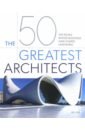 Ijeh Ike The 50 Greatest Architects. The People Whose Buildings Have Shaped Our World printio холст 50×50 portals of the era