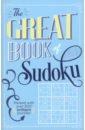 Saunders Eric The Great Book of Sudoku jones lynda great black heroes five brilliant scientists level 4