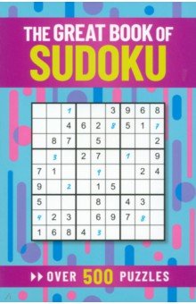 he Great Book of Sudoku. Over 500 Puzzles Arcturus