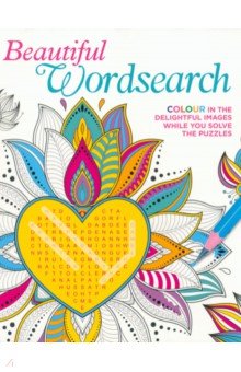 Beautiful Wordsearch. Colour in the Delightful Images While You Solve the Puzzles