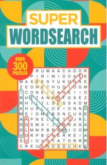 Super Wordsearch. Over 300 Puzzles Arcturus