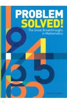 

Problem Solved! The Great Breakthroughs in Mathematics