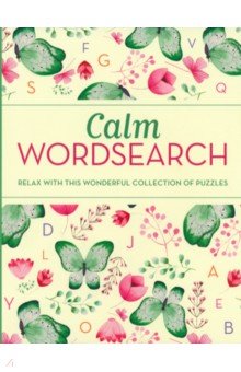 Calm Wordsearch. Relax with this Wonderful Collection of Puzzles