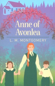 Montgomery Lucy Maud - Anne of Avonlea