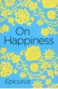 цена Epicurus The Art of Happiness