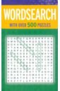 Wordsearch. With Over 500 Puzzles