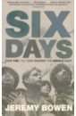 Обложка Six Days. How the 1967 War Shaped the Middle East