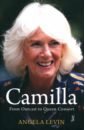 Levin Angela Camilla, Duchess of Cornwall. From Outcast to Future Queen Consort california exotic her royal harness the queen черные трусики для страпона