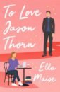 Maise Elle To Love Jason Thorn цена и фото