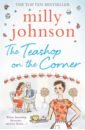 Johnson Milly The Teashop on the Corner johnson milly the perfectly imperfect woman