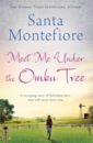 Montefiore Santa Meet Me Under the Ombu Tree montefiore santa the italian matchmaker