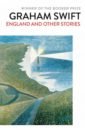 england my england and other stories Swift Graham England and Other Stories