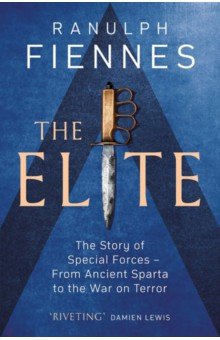 The Elite. The Story of Special Forces – From Ancient Sparta to the War on Terror Simon & Schuster