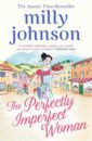 Johnson Milly The Perfectly Imperfect Woman willow marnie how to find a unicorn
