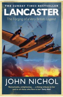 

Lancaster. The Forging of a Very British Legend