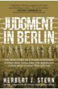 Stern Herbert J. Judgment in Berlin. The True Story of a Plane Hijacking, a Cold War Trial, and the American Judge europe and the united states sexy temptation sexy bra set transparent ultra thin gather and close the breast lace underwear bra