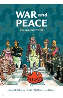 

War and Peace. The Graphic Novel